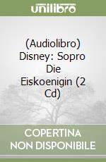 (Audiolibro) Disney: Sopro Die Eiskoenigin (2 Cd) libro