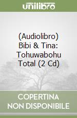 (Audiolibro) Bibi & Tina: Tohuwabohu Total (2 Cd) libro