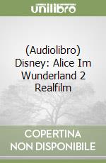 (Audiolibro) Disney: Alice Im Wunderland 2 Realfilm libro