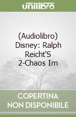 (Audiolibro) Disney: Ralph Reicht'S 2-Chaos Im libro