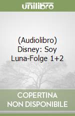 (Audiolibro) Disney: Soy Luna-Folge 1+2 libro