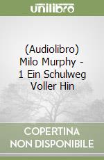 (Audiolibro) Milo Murphy - 1 Ein Schulweg Voller Hin