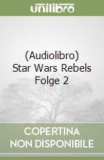 (Audiolibro) Star Wars Rebels Folge 2 libro