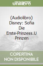 (Audiolibro) Disney: Sofia Die Erste-Prinzess.U Prinzen libro