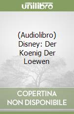 (Audiolibro) Disney: Der Koenig Der Loewen libro