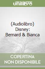 (Audiolibro) Disney: Bernard & Bianca libro