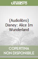 (Audiolibro) Disney: Alice Im Wunderland libro