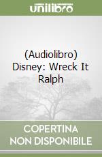 (Audiolibro) Disney: Wreck It Ralph libro