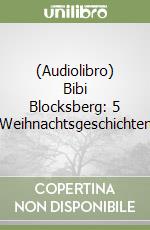 (Audiolibro) Bibi Blocksberg: 5 Weihnachtsgeschichten libro