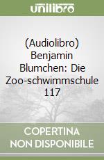 (Audiolibro) Benjamin Blumchen: Die Zoo-schwimmschule 117