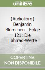 (Audiolibro) Benjamin Blumchen - Folge 121: Die Fahrrad-Wette libro