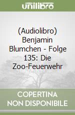 (Audiolibro) Benjamin Blumchen - Folge 135: Die Zoo-Feuerwehr libro