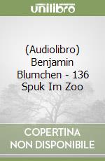 (Audiolibro) Benjamin Blumchen - 136 Spuk Im Zoo libro