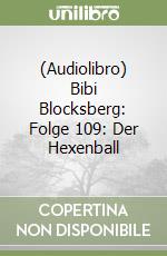 (Audiolibro) Bibi Blocksberg: Folge 109: Der Hexenball libro
