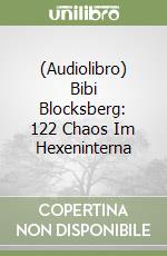 (Audiolibro) Bibi Blocksberg: 122 Chaos Im Hexeninterna libro