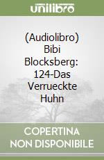 (Audiolibro) Bibi Blocksberg: 124-Das Verrueckte Huhn libro