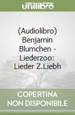(Audiolibro) Benjamin Blumchen - Liederzoo: Lieder Z.Liebh libro