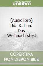 (Audiolibro) Bibi & Tina: Das Weihnachtsfest libro