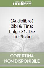 (Audiolibro) Bibi & Tina: Folge 31: Die Tier?Rztin libro