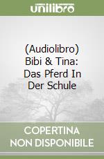 (Audiolibro) Bibi & Tina: Das Pferd In Der Schule libro