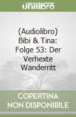 (Audiolibro) Bibi & Tina: Folge 53: Der Verhexte Wanderritt libro
