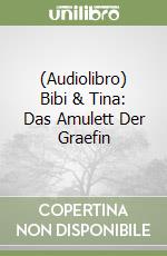 (Audiolibro) Bibi & Tina: Das Amulett Der Graefin libro