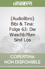 (Audiolibro) Bibi & Tina: Folge 63: Die Waschb?Ren Sind Los libro