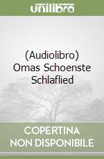 (Audiolibro) Omas Schoenste Schlaflied libro