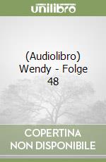 (Audiolibro) Wendy - Folge 48 libro