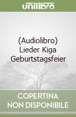 (Audiolibro) Lieder Kiga Geburtstagsfeier libro