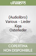 (Audiolibro) Various - Lieder Kiga Osterlieder libro