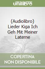 (Audiolibro) Lieder Kiga Ich Geh Mit Meiner Laterne libro