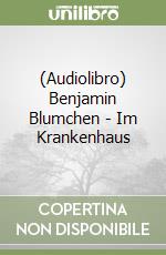 (Audiolibro) Benjamin Blumchen - Im Krankenhaus libro