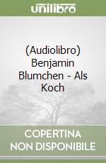 (Audiolibro) Benjamin Blumchen - Als Koch libro