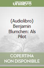 (Audiolibro) Benjamin Blumchen: Als Pilot