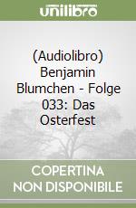 (Audiolibro) Benjamin Blumchen - Folge 033: Das Osterfest libro