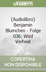 (Audiolibro) Benjamin Blumchen - Folge 036: Wird Verhext libro