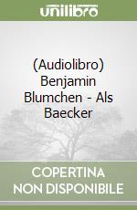 (Audiolibro) Benjamin Blumchen - Als Baecker libro