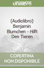 (Audiolibro) Benjamin Blumchen - Hilft Den Tieren libro