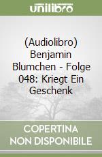 (Audiolibro) Benjamin Blumchen - Folge 048: Kriegt Ein Geschenk libro