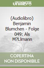 (Audiolibro) Benjamin Blumchen - Folge 049: Als M?Llmann libro