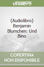 (Audiolibro) Benjamin Blumchen: Und Bino libro