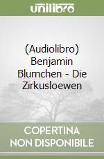 (Audiolibro) Benjamin Blumchen - Die Zirkusloewen libro