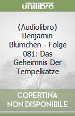 (Audiolibro) Benjamin Blumchen - Folge 081: Das Geheimnis Der Tempelkatze libro