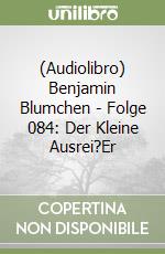 (Audiolibro) Benjamin Blumchen - Folge 084: Der Kleine Ausrei?Er libro