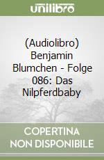 (Audiolibro) Benjamin Blumchen - Folge 086: Das Nilpferdbaby libro
