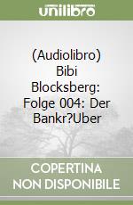 (Audiolibro) Bibi Blocksberg: Folge 004: Der Bankr?Uber libro