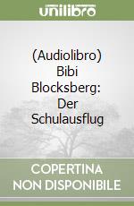 (Audiolibro) Bibi Blocksberg: Der Schulausflug libro