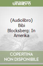 (Audiolibro) Bibi Blocksberg: In Amerika libro