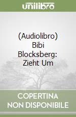 (Audiolibro) Bibi Blocksberg: Zieht Um libro